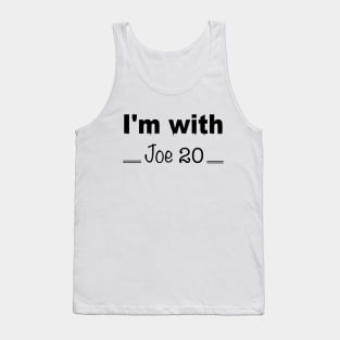 I'm with Joe 20 Tank Top